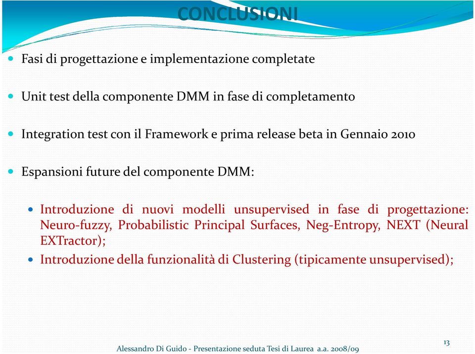 DMM: Introduzione di nuovi modelli unsupervised in fase di progettazione: Neuro-fuzzy, Probabilistic Principal