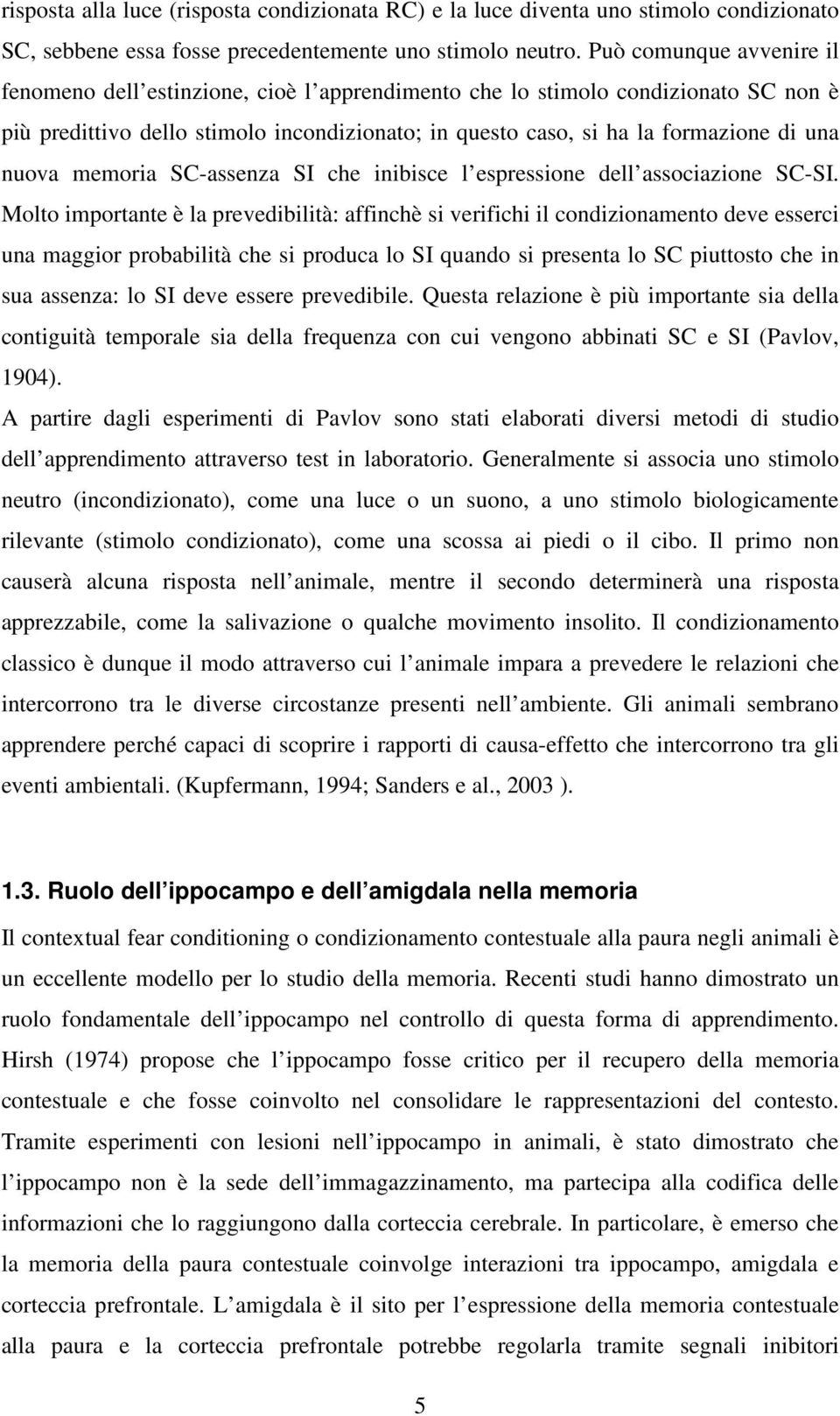 nuova memoria SC-assenza SI che inibisce l espressione dell associazione SC-SI.