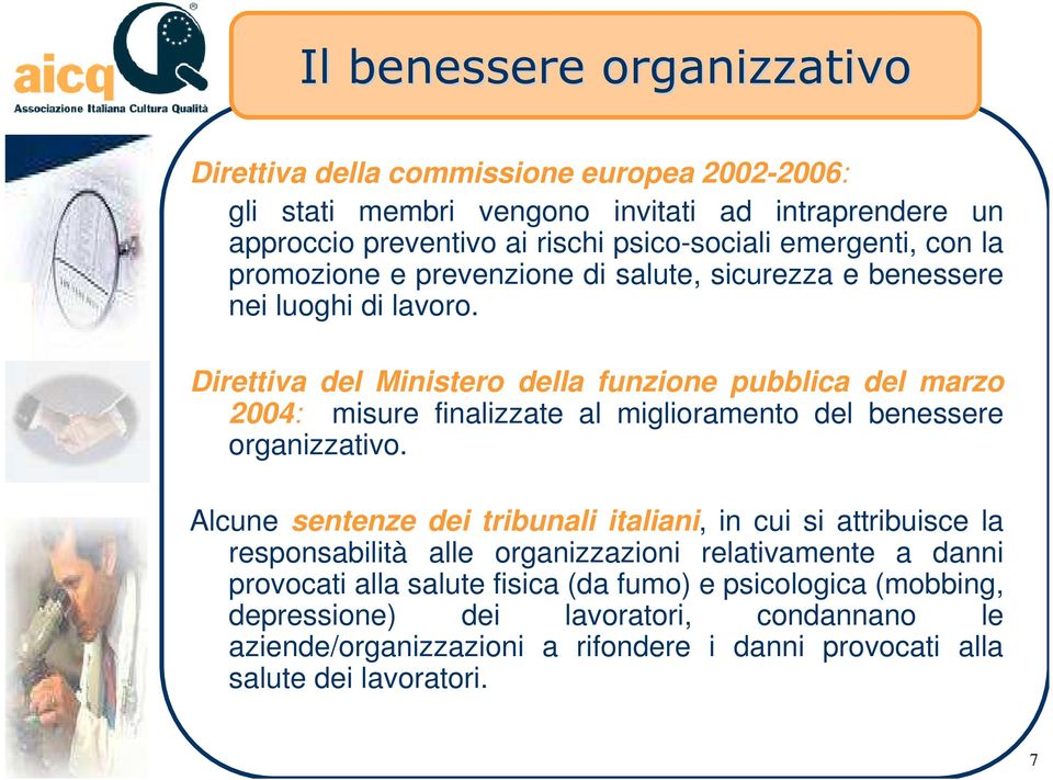 Direttiva del Ministero della funzione pubblica del marzo 2004: misure finalizzate al miglioramento del benessere organizzativo.