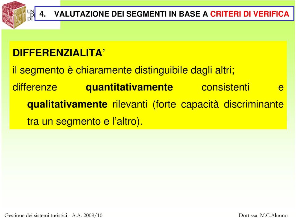 altri; differenze quantitativamente consistenti e