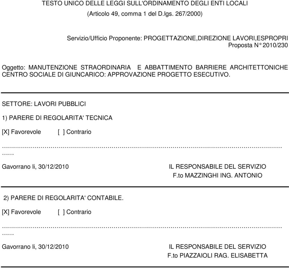 ARCHITETTONICHE CENTRO SOCIALE DI GIUNCARICO: APPROVAZIONE PROGETTO ESECUTIVO.