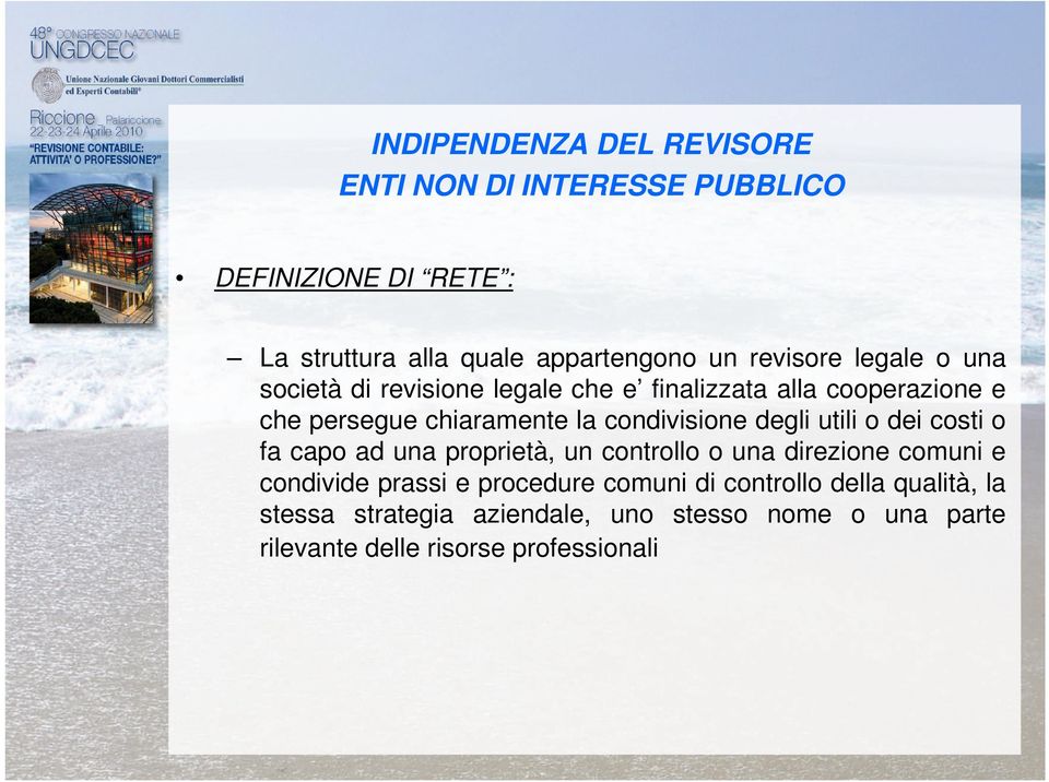 condivisione degli utili o dei costi o fa capo ad una proprietà, un controllo o una direzione comuni e condivide prassi e