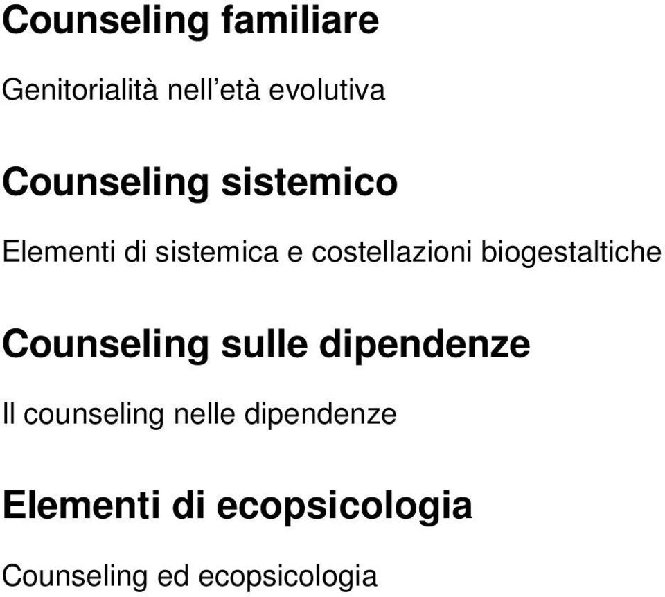 biogestaltiche Counseling sulle dipendenze Il counseling