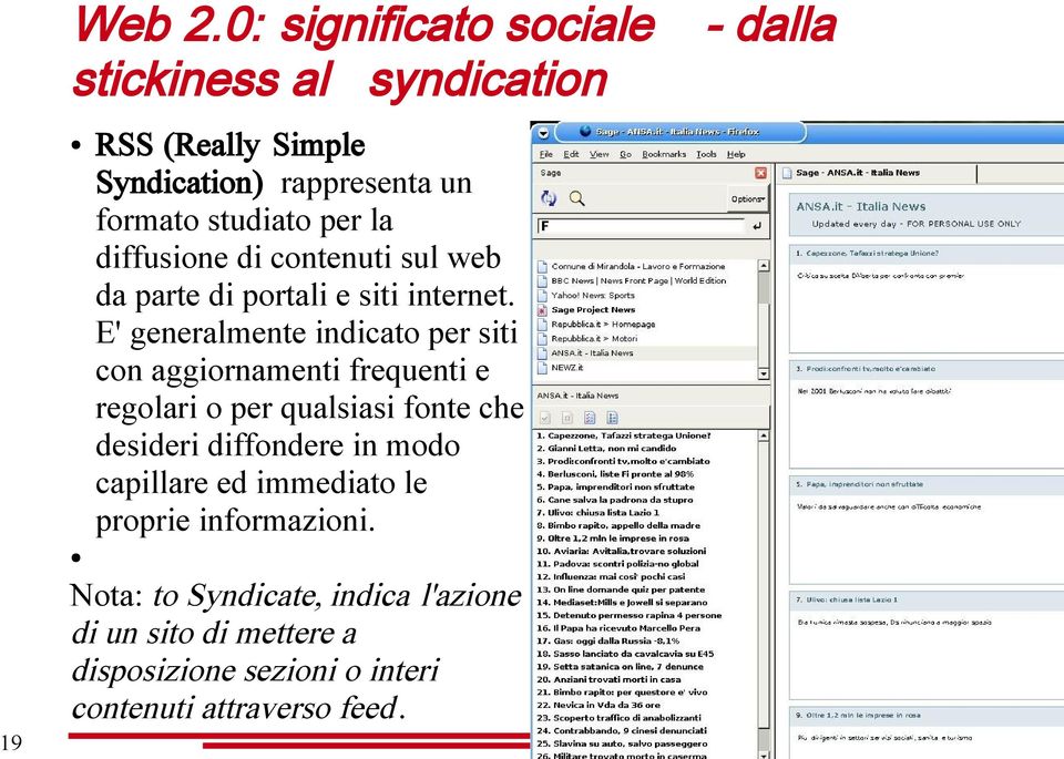 diffusione di contenuti sul web da parte di portali e siti internet.