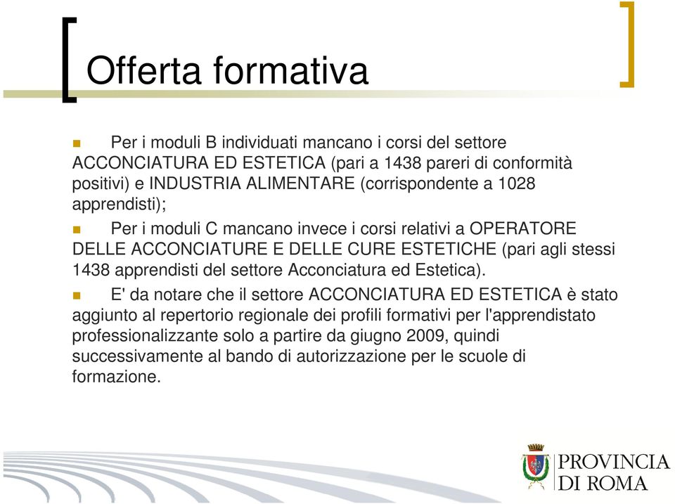 stessi 1438 apprendisti del settore Acconciatura ed Estetica).