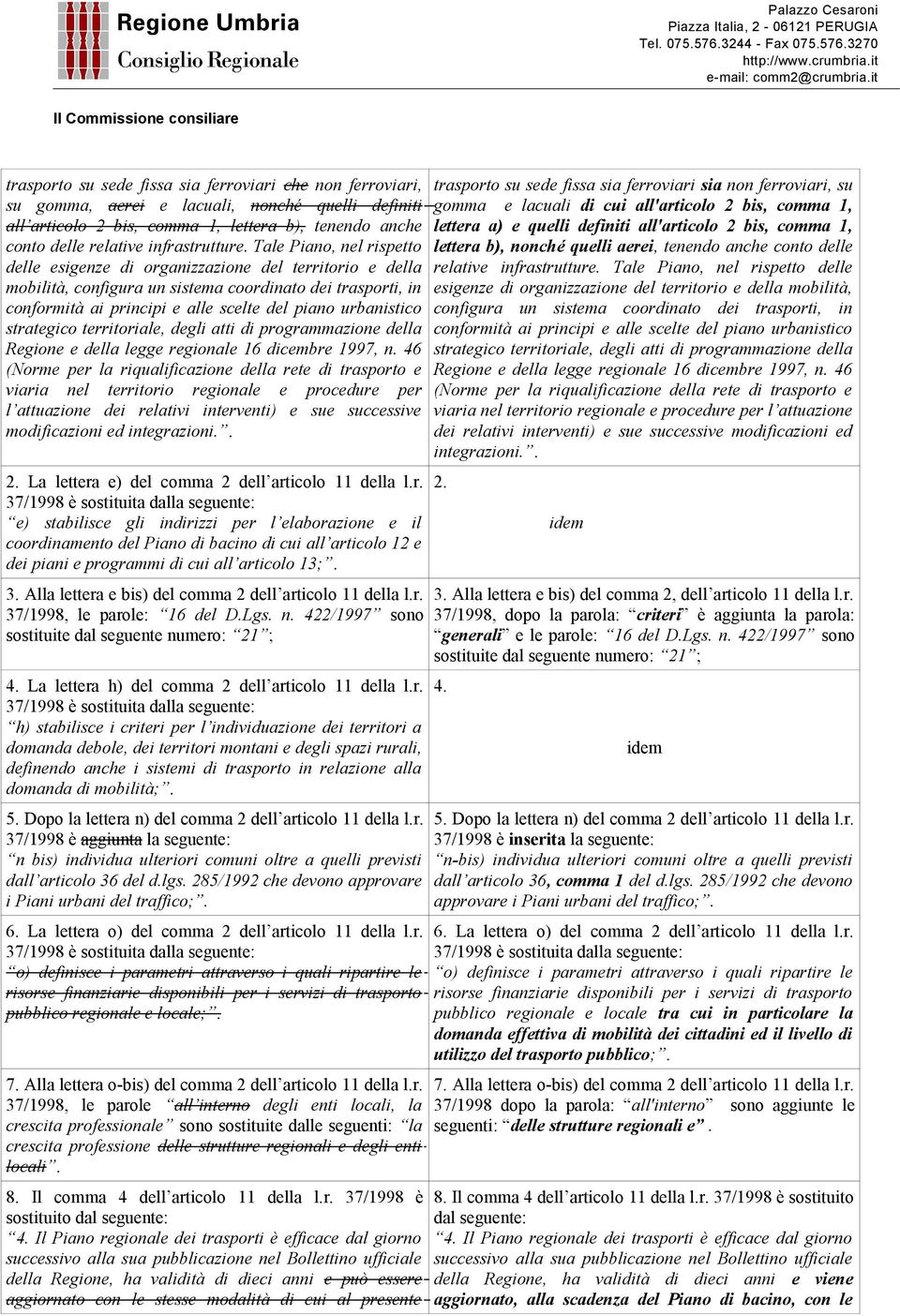 strategico territoriale, degli atti di programmazione della Regione e della legge regionale 16 dicembre 1997, n.