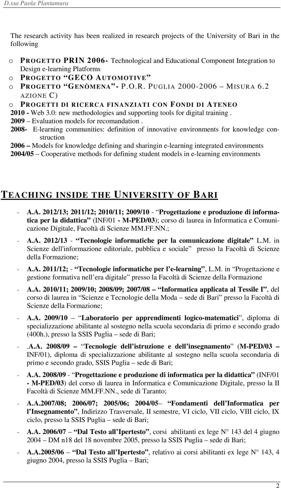 0: new methodologies and supporting tools for digital training. 2009 Evaluation models for recomandation.