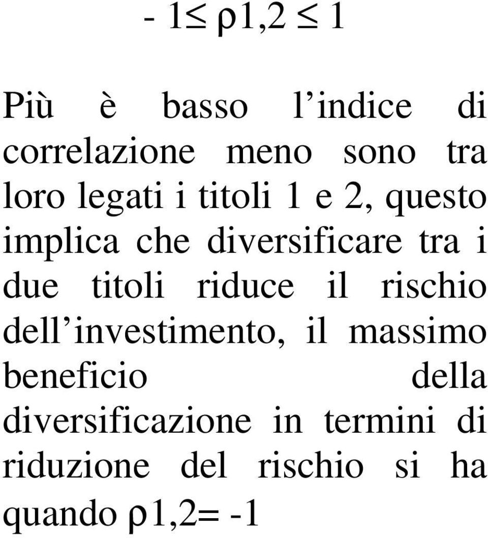 titoli riduce il rischio dell investimento, il massimo beneficio