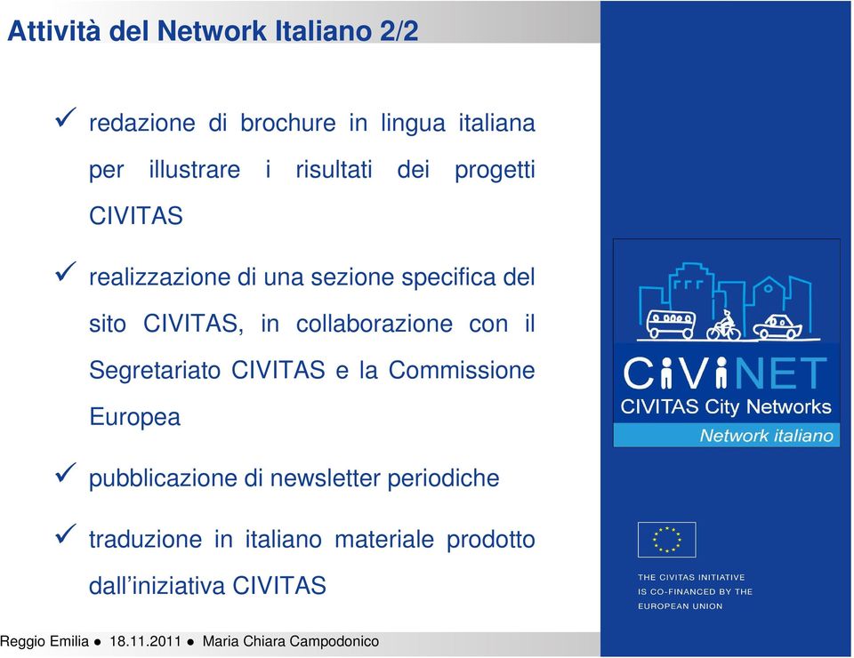 sito CIVITAS, in collaborazione con il Segretariato CIVITAS e la Commissione Europea