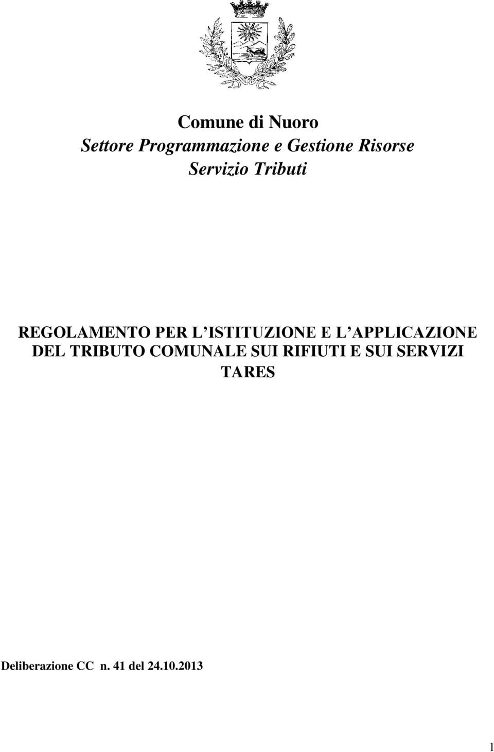 ISTITUZIONE E L APPLICAZIONE DEL TRIBUTO COMUNALE SUI