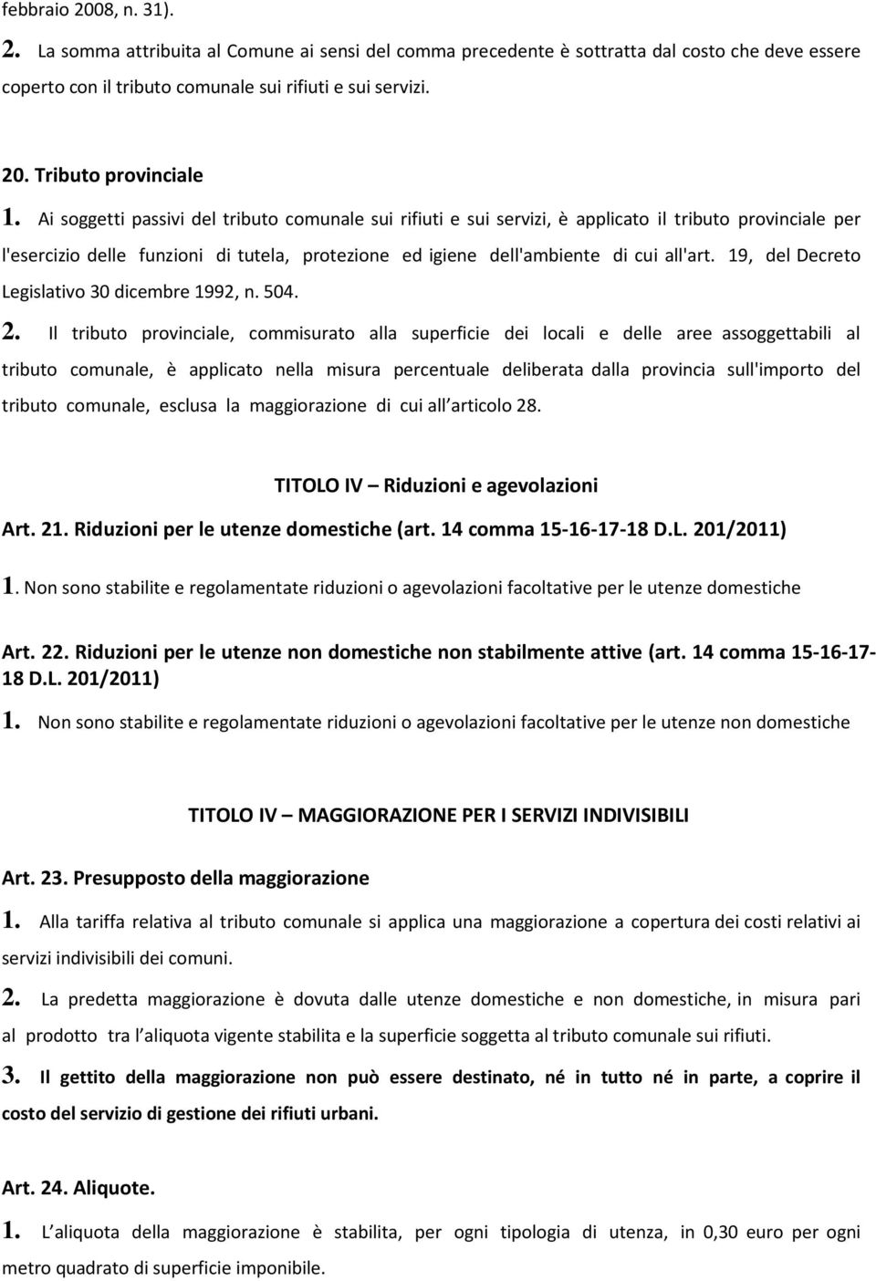 19, del Decreto Legislativo 30 dicembre 1992, n. 504. 2.