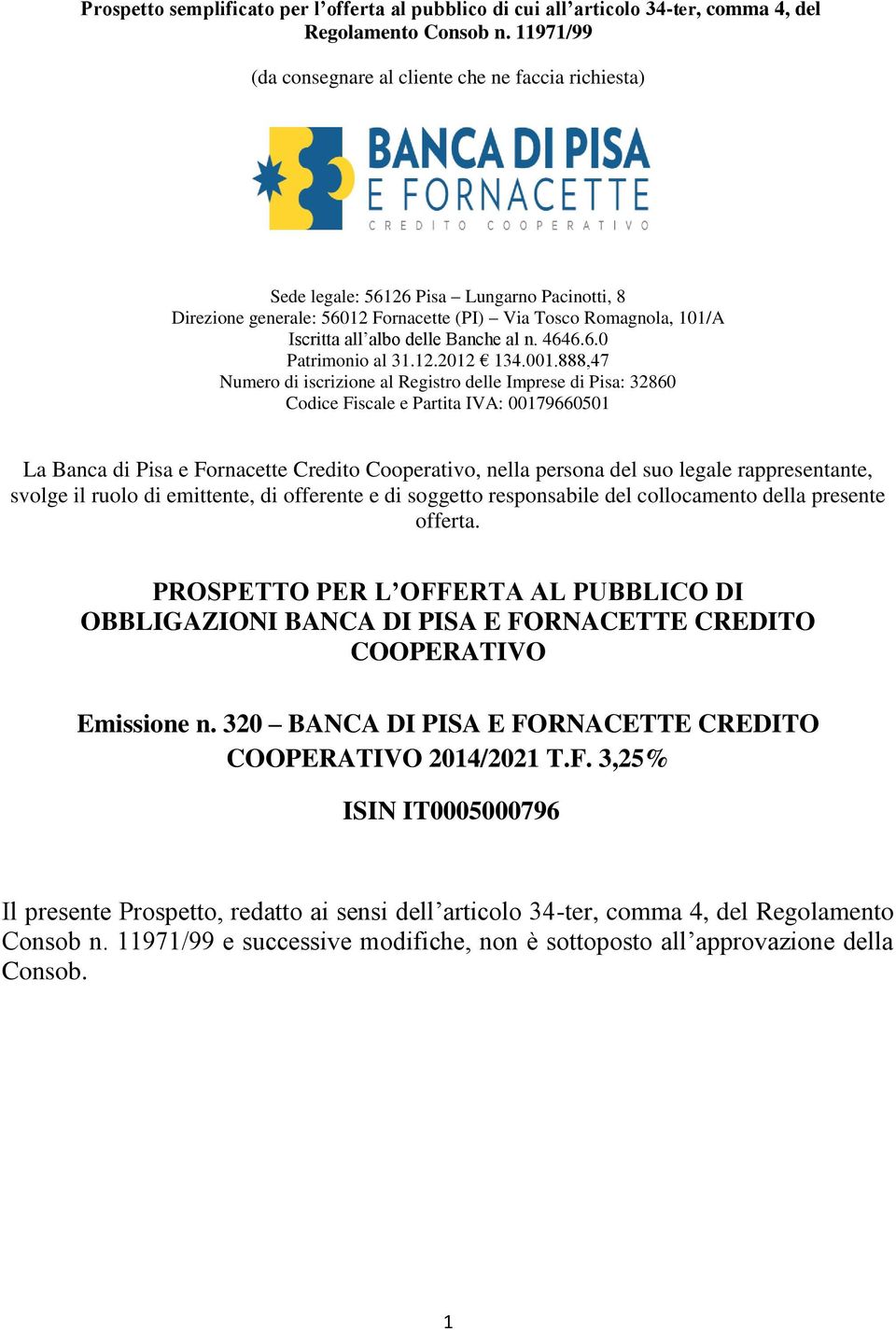 Banche al n. 4646.6.0 Patrimonio al 31.12.2012 134.001.