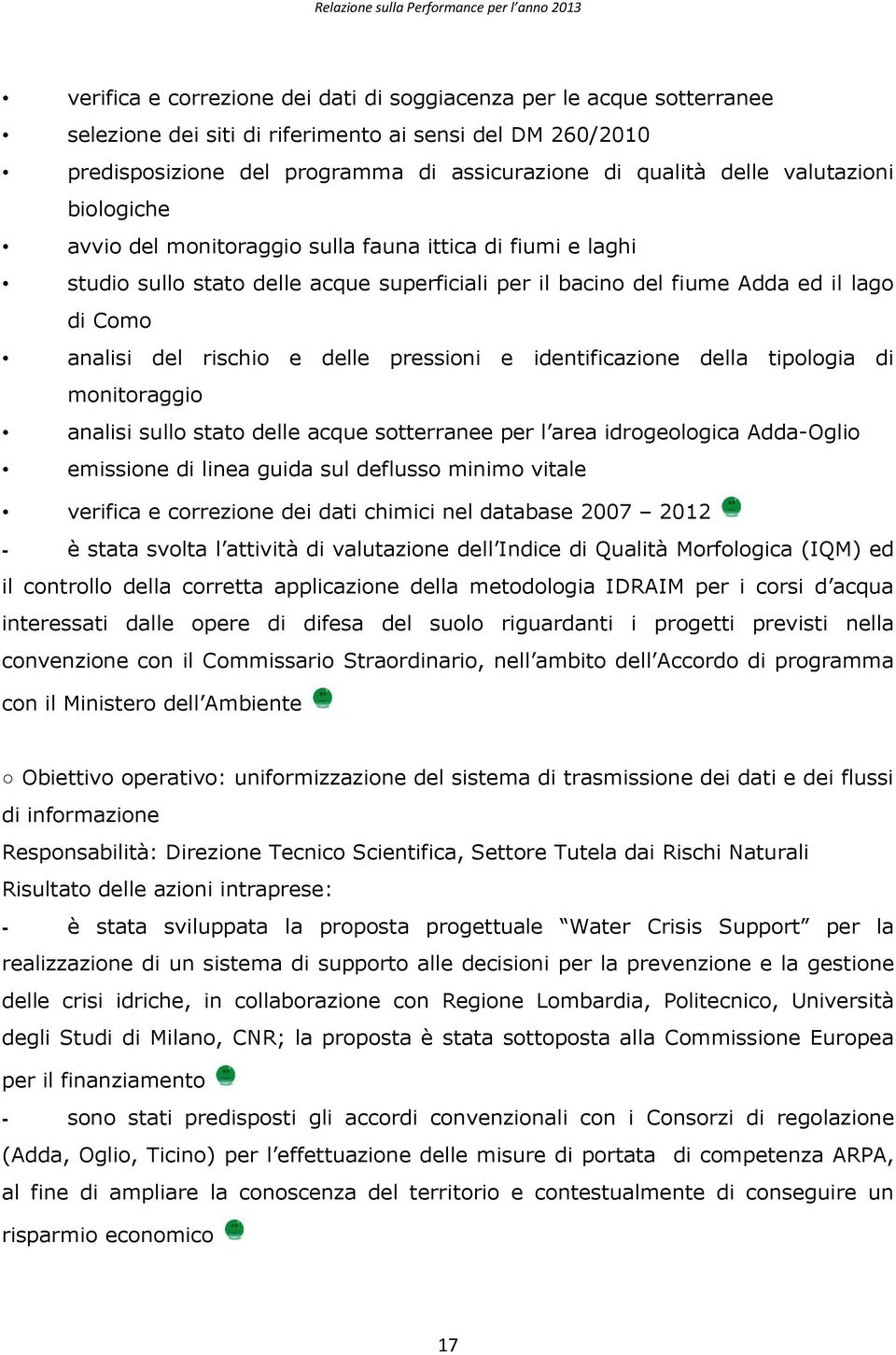 delle pressioni e identificazione della tipologia di monitoraggio analisi sullo stato delle acque sotterranee per l area idrogeologica Adda-Oglio emissione di linea guida sul deflusso minimo vitale