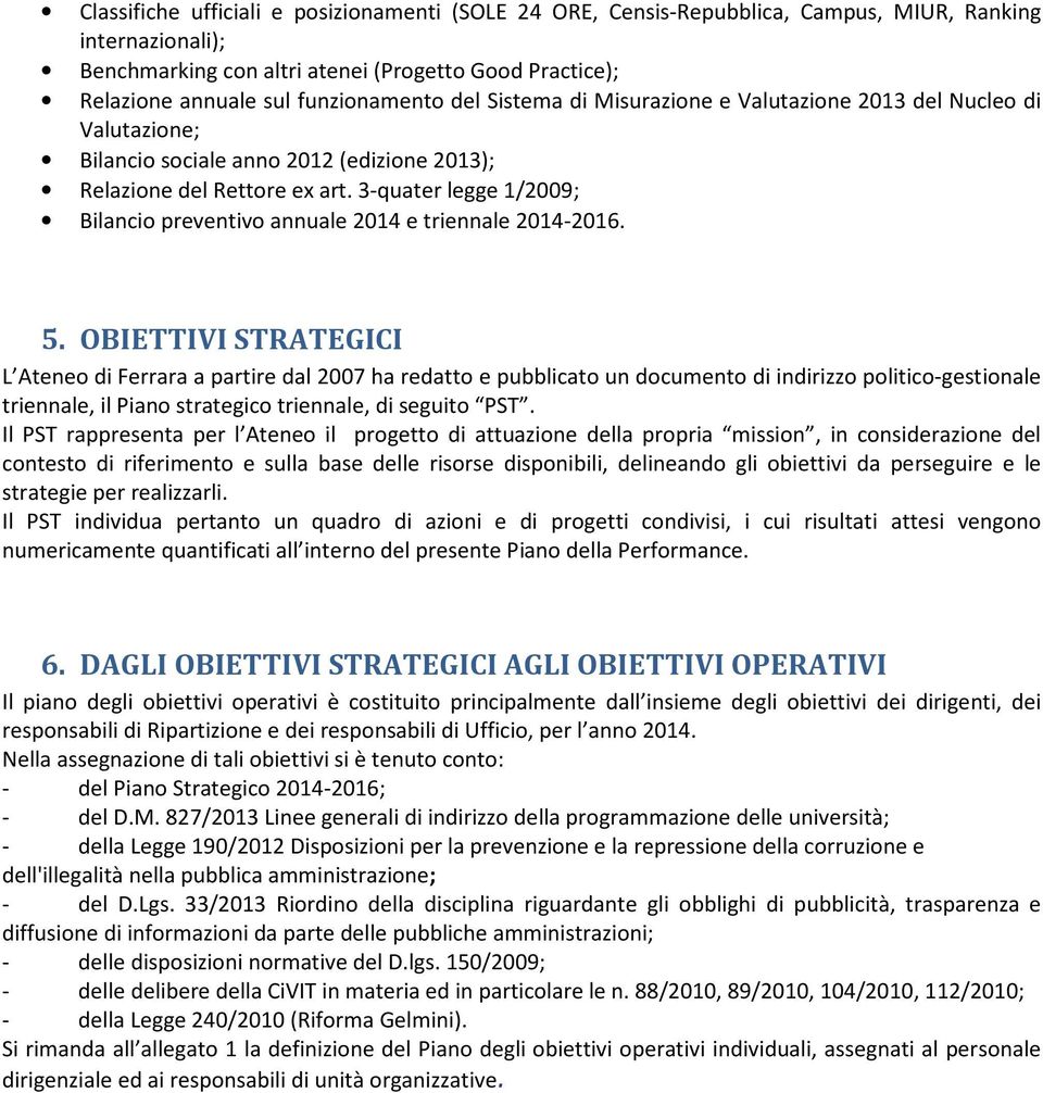 3-quater legge 1/2009; Bilancio preventivo annuale 2014 e triennale 2014-2016. 5.