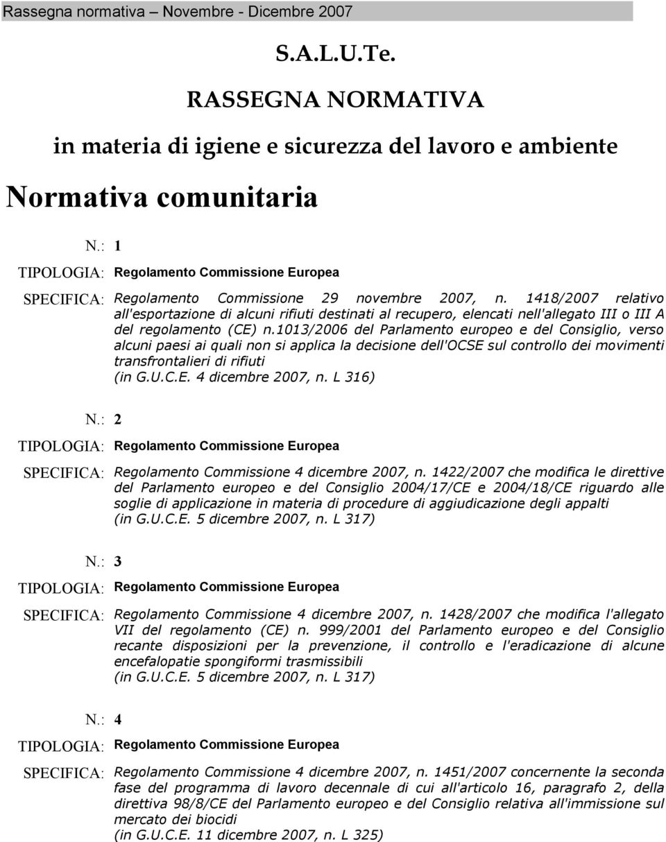 1013/2006 del Parlamento europeo e del Consiglio, verso alcuni paesi ai quali non si applica la decisione dell'ocse sul controllo dei movimenti transfrontalieri di rifiuti (in G.U.C.E.