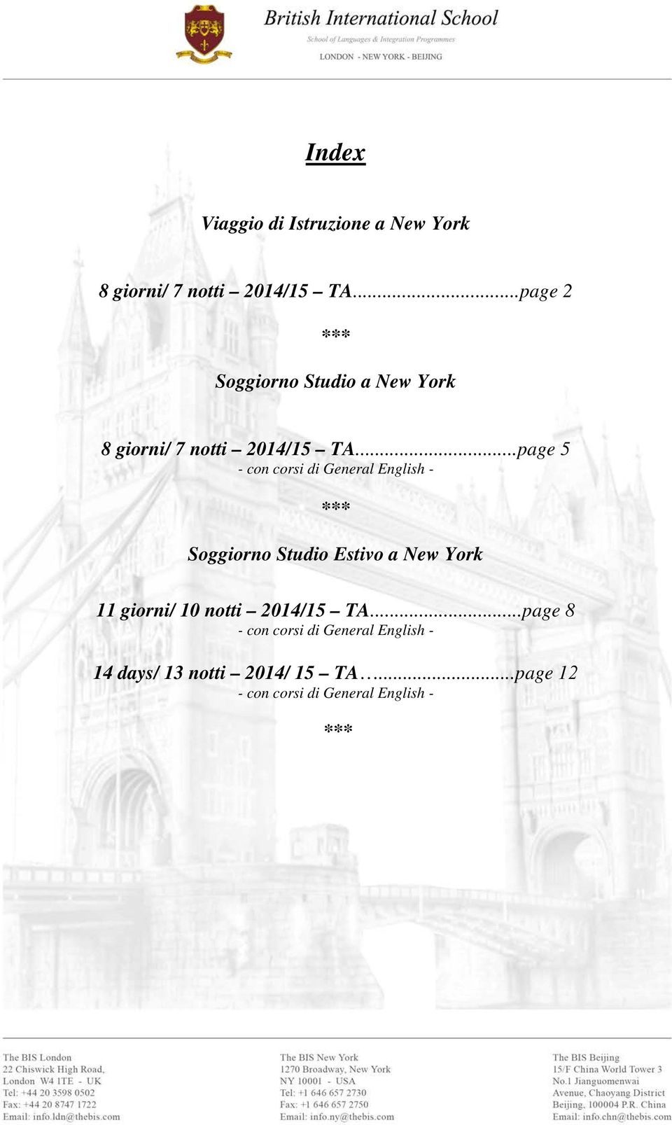 ..page 5 - cn crsi di General English - *** Sggirn Studi Estiv a New Yrk 11 girni/ 10