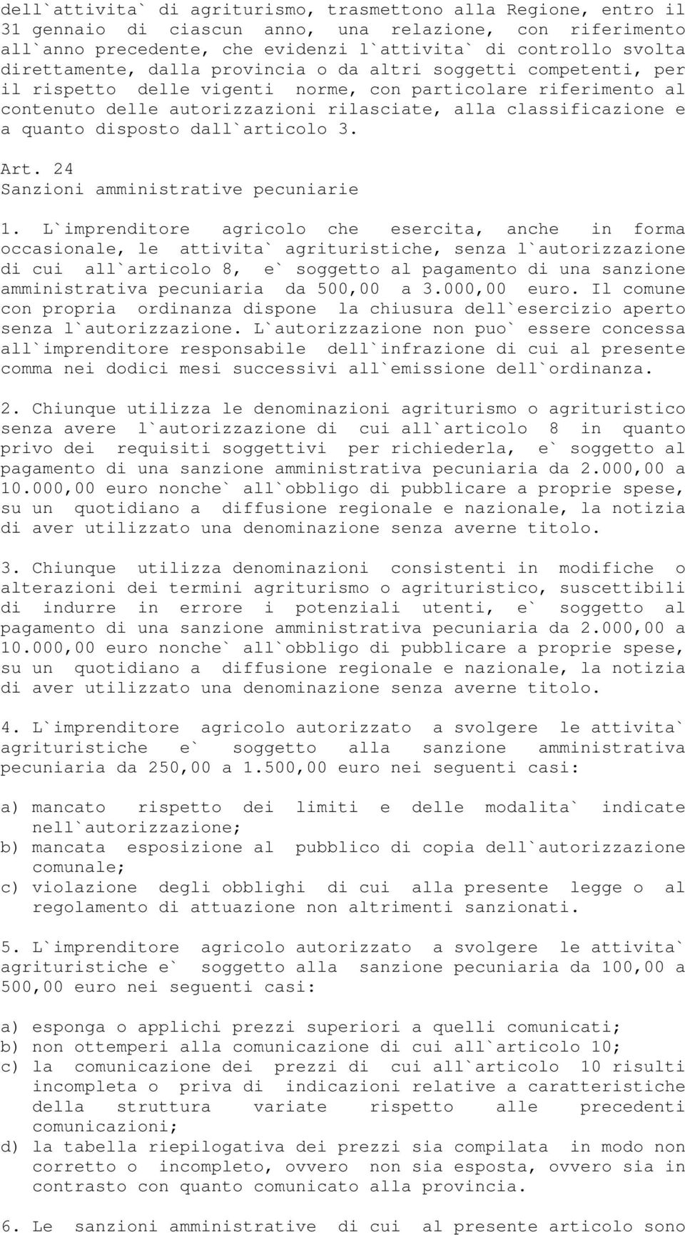 quanto disposto dall`articolo 3. Art. 24 Sanzioni amministrative pecuniarie 1.