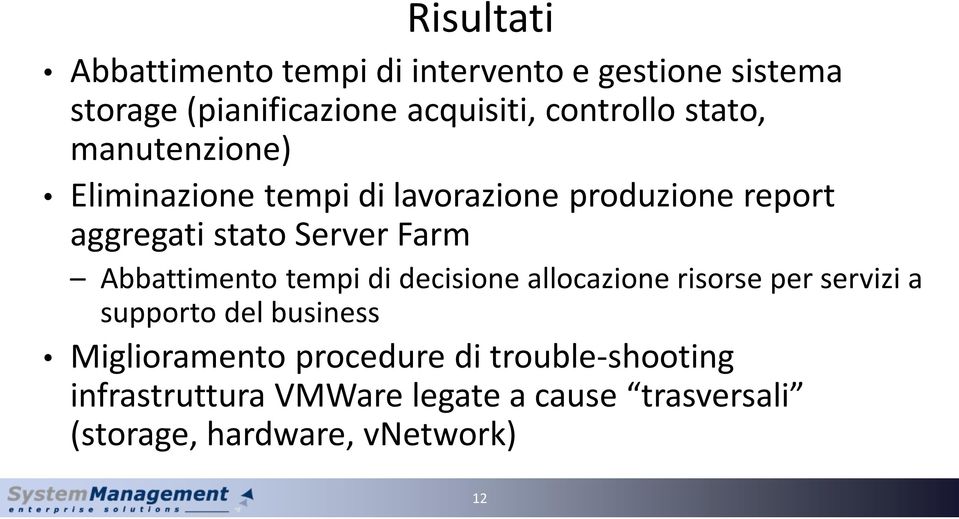 Farm Abbattimento tempi di decisione allocazione risorse per servizi a supporto del business