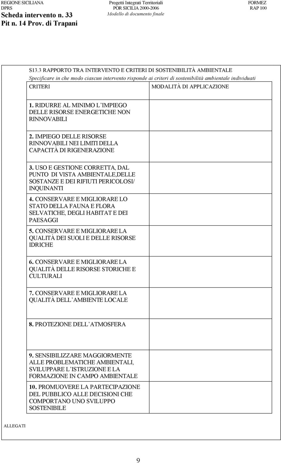 USO E GESTIONE CORRETTA, DAL PUNTO DI VISTA AMBIENTALE,DELLE SOSTANZE E DEI RIFIUTI PERICOLOSI/ INQUINANTI 4.