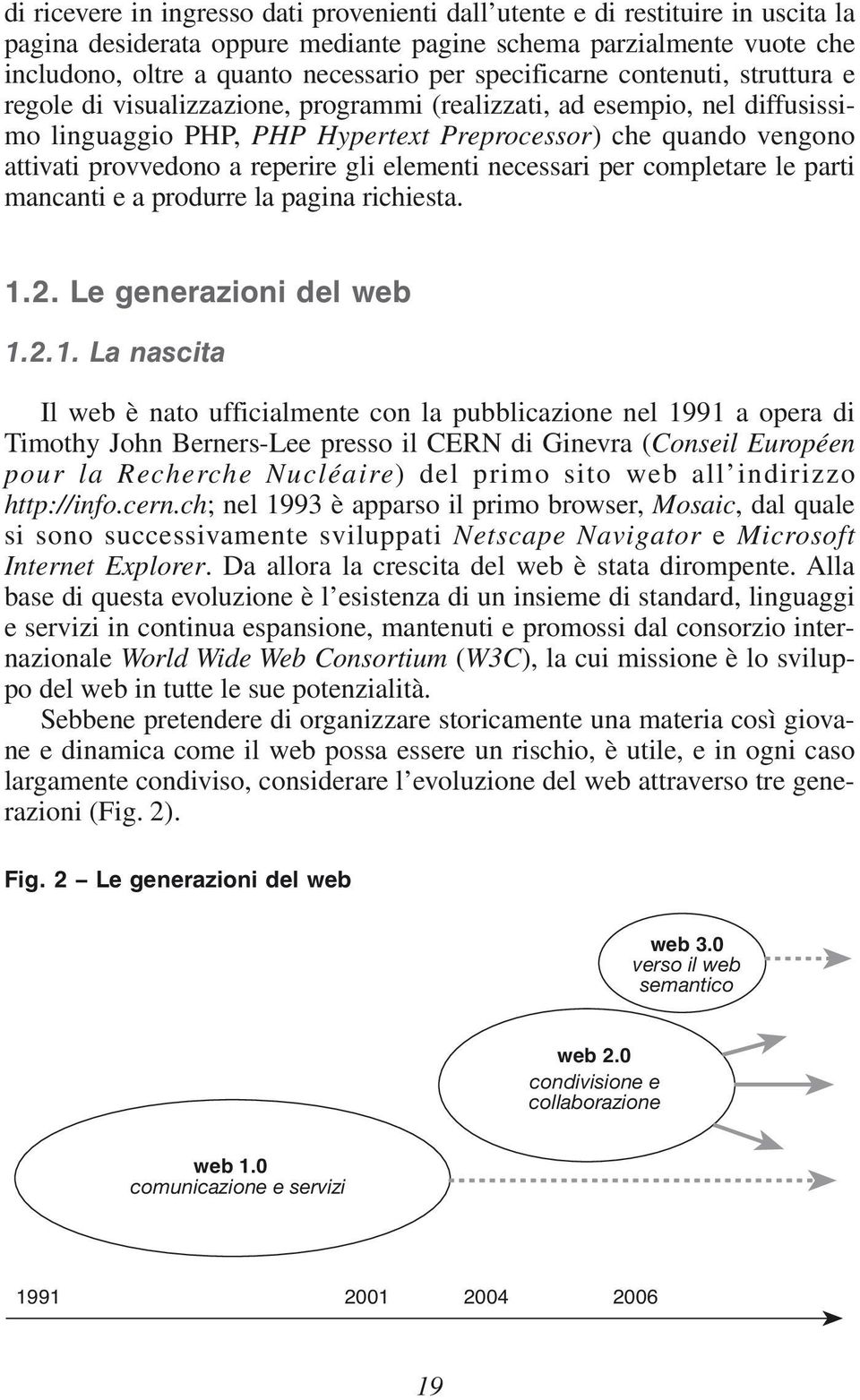 reperire gli elementi necessari per completare le parti mancanti e a produrre la pagina richiesta. 1.