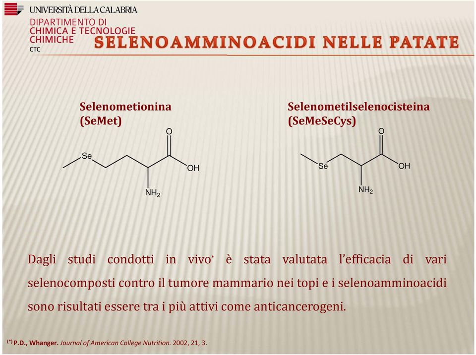 tumore mammario nei topi e i selenoamminoacidi sono risultati essere tra i più attivi