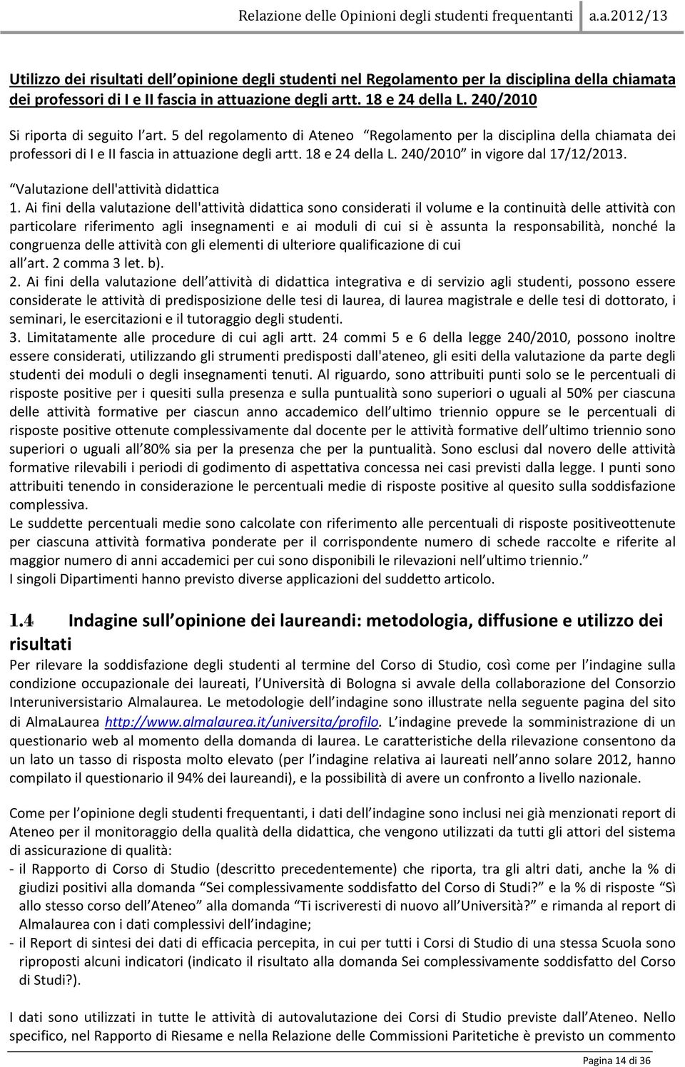 240/2010 in vigore dal 17/12/2013. Valutazione dell'attività didattica 1.