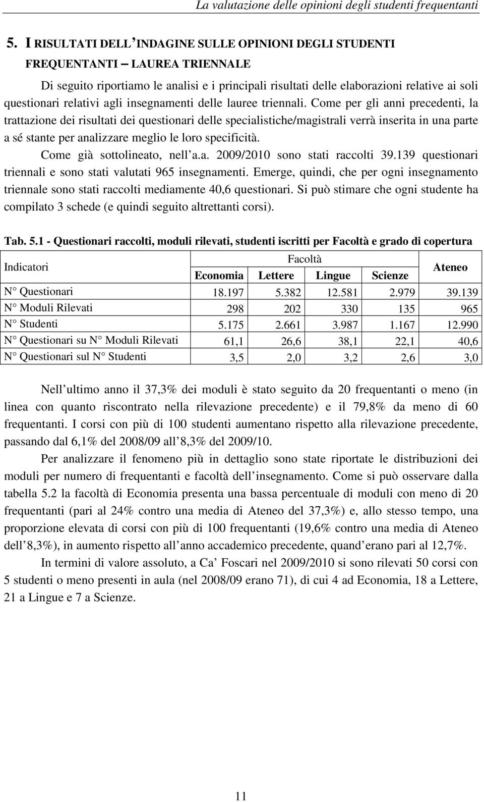 relativi agli insegnamenti delle lauree triennali.