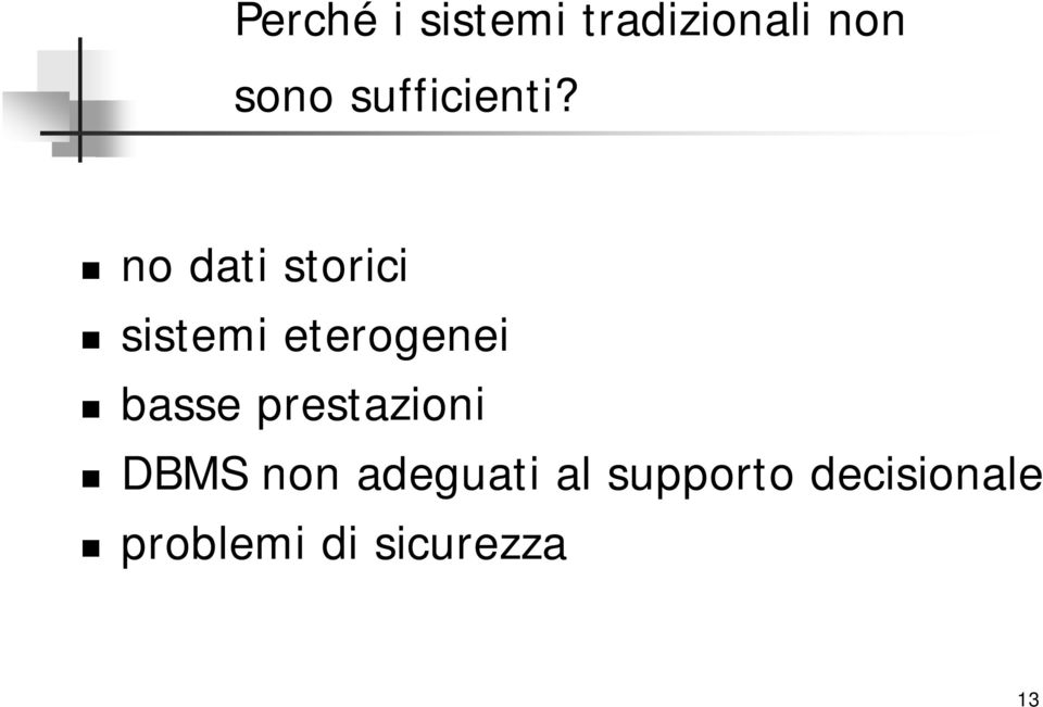 no dati storici sistemi eterogenei basse