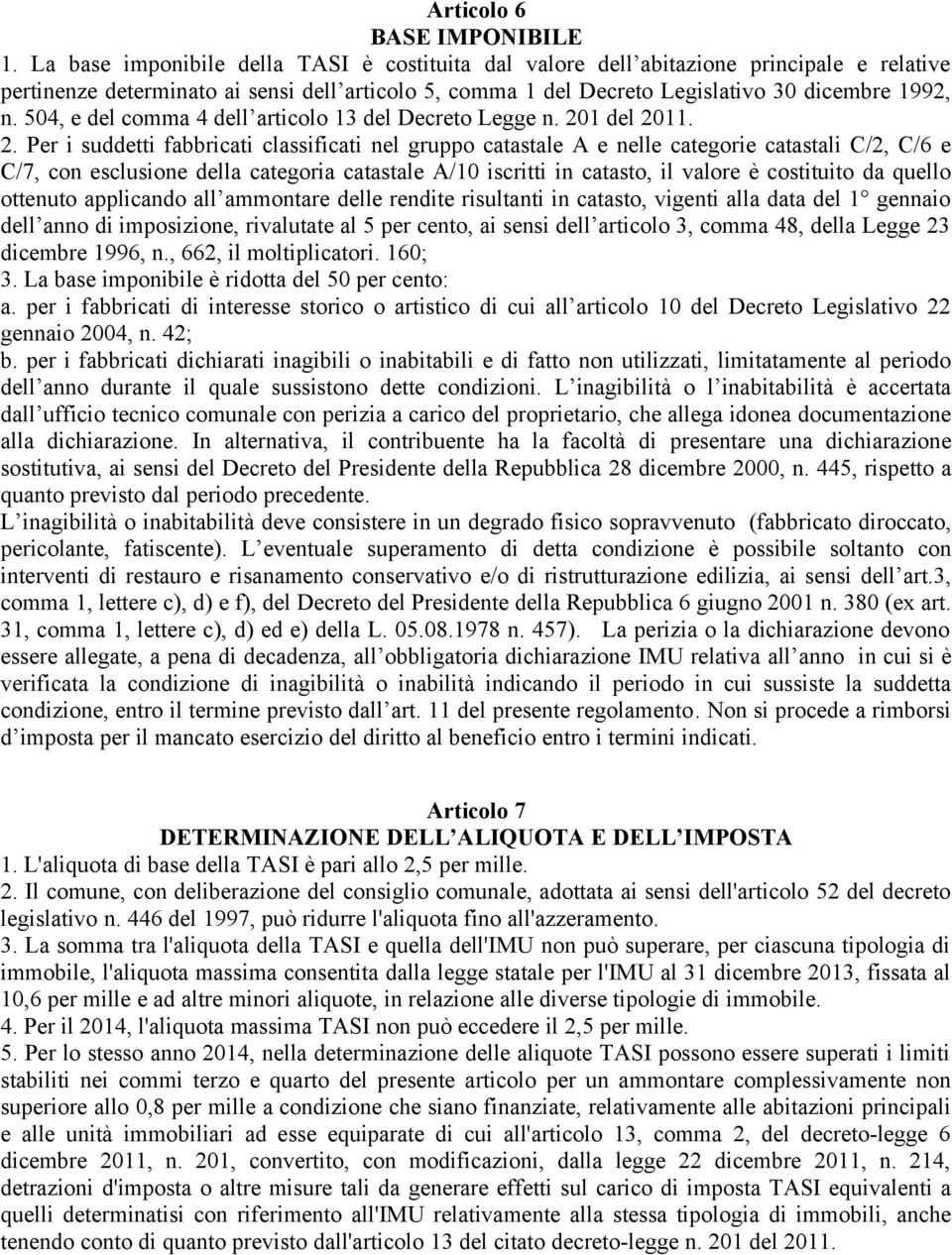 504, e del comma 4 dell articolo 13 del Decreto Legge n. 20