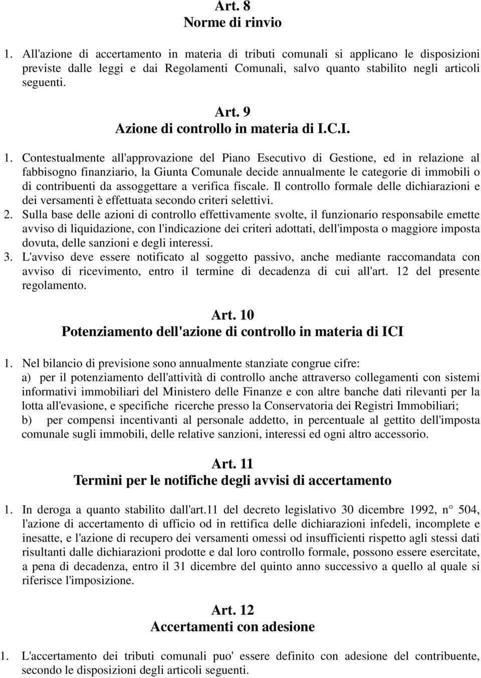 9 Azione di controllo in materia di I.C.I. 1.