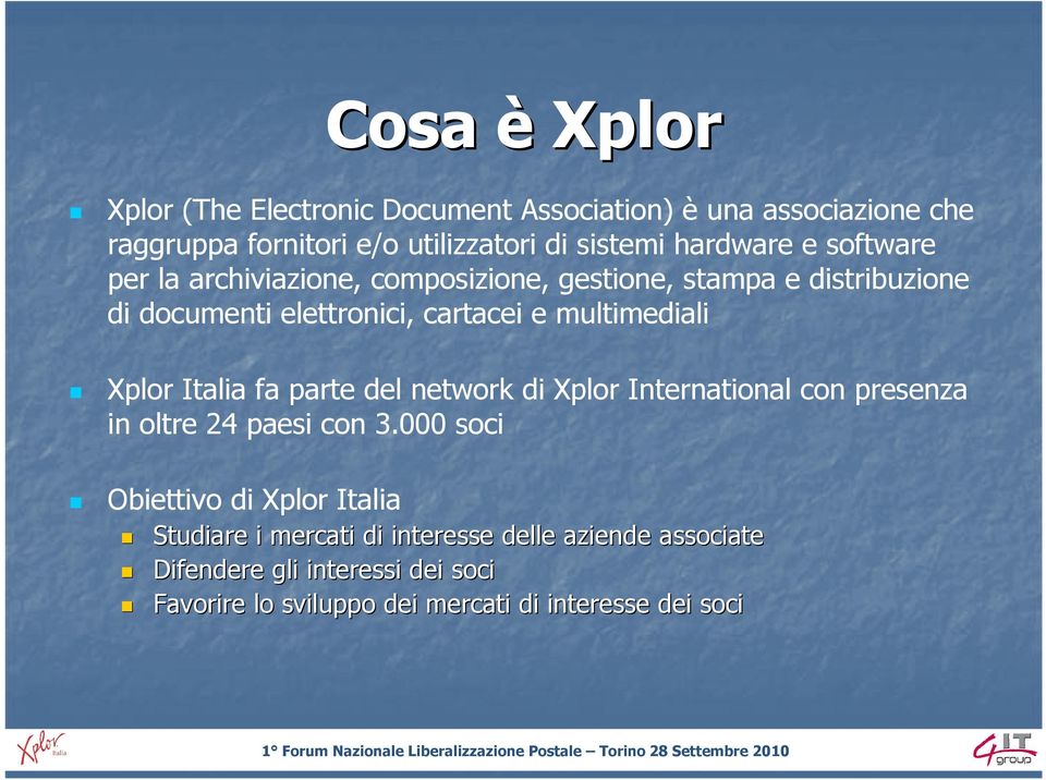 multimediali Xplor Italia fa parte del network di Xplor International con presenza in oltre 24 paesi con 3.