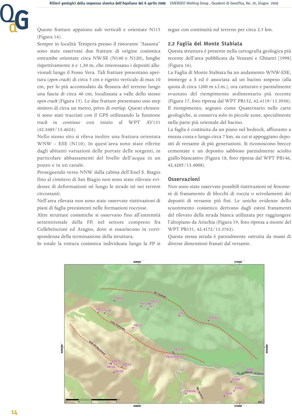 interessano i depositi alluvionali lungo il Fosso Vera.