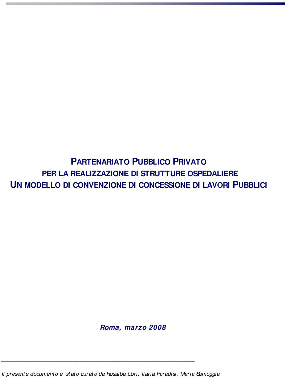 CONCESSIONE DI LAVORI PUBBLICI Roma, marzo 2008 Il presente