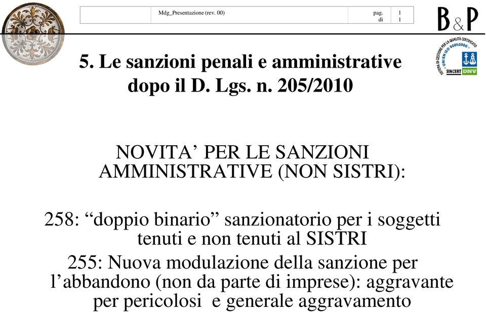 sanzionatorio per i soggetti tenuti e non tenuti al SISTRI 255: Nuova