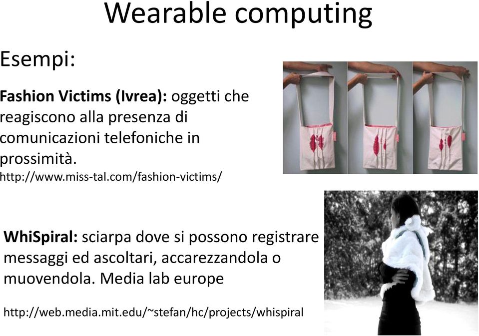 com/fashion-victims/ WhiSpiral: sciarpa dove si possono registrare messaggi ed