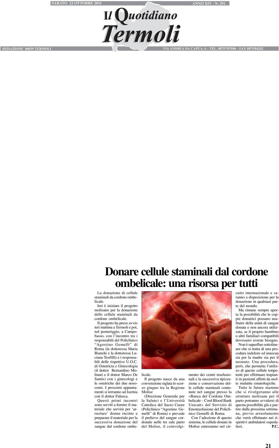 Ieri è iniziato il progetto molisano per la donazione delle cellule staminali da cordone ombelicale.