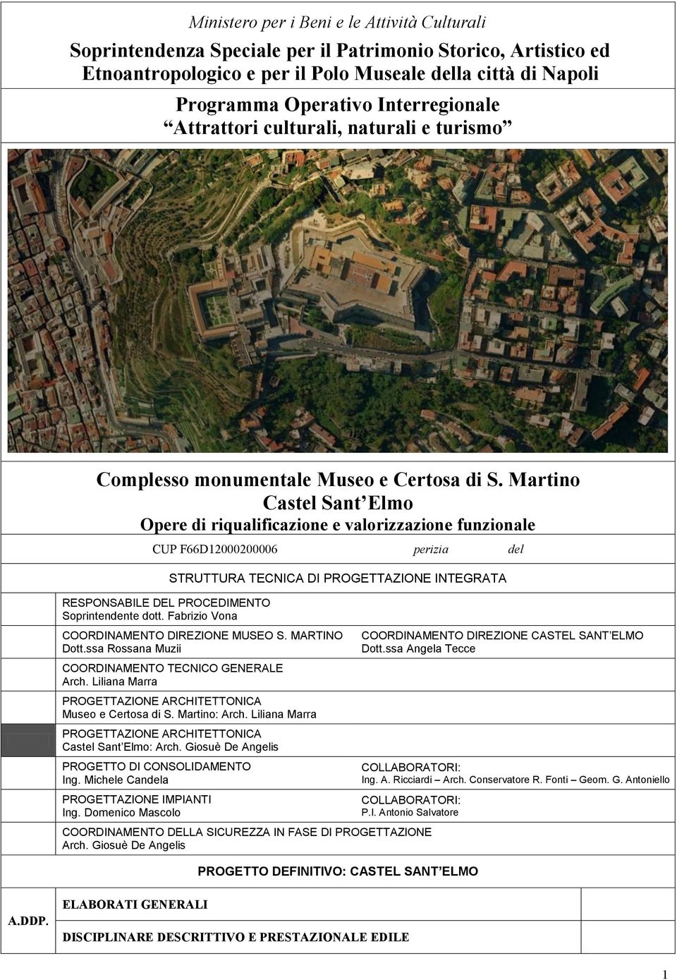 Martino Castel Sant Elmo Opere di riqualificazione e valorizzazione funzionale CUP F66D12000200006 perizia del RESPONSABILE DEL PROCEDIMENTO Soprintendente dott.