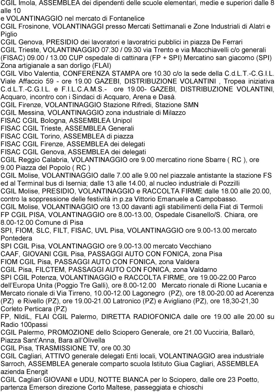 30 via Trento e via Macchiavelli c/o generali (FISAC) 09.00 / 13.