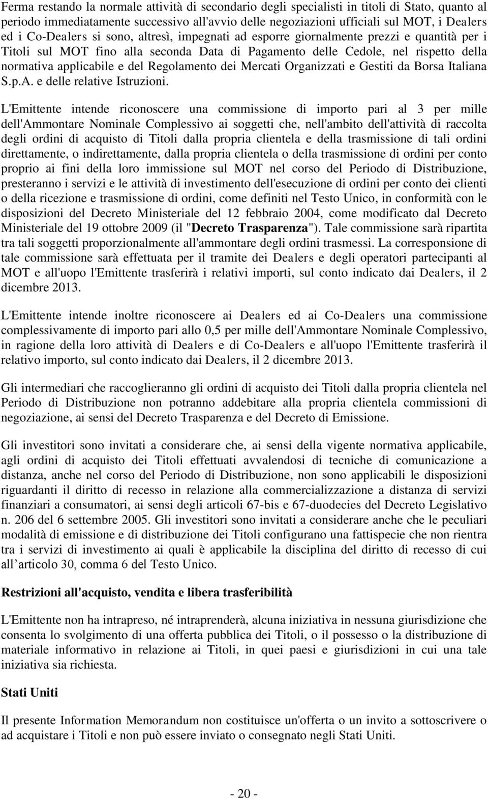 Regolamento dei Mercati Organizzati e Gestiti da Borsa Italiana S.p.A. e delle relative Istruzioni.