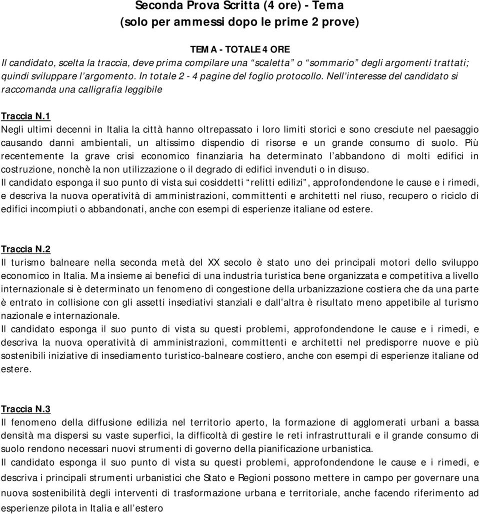 1 Negli ultimi decenni in Italia la città hanno oltrepassato i loro limiti storici e sono cresciute nel paesaggio causando danni ambientali, un altissimo dispendio di risorse e un grande consumo di