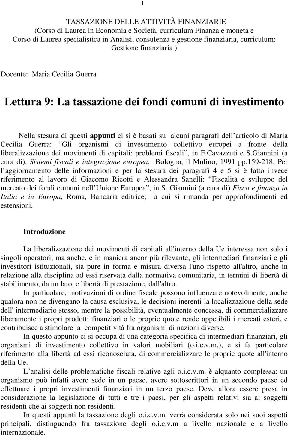 Maria Cecilia Guerra: Gli organismi di investimento collettivo europei a fronte della liberalizzazione dei movimenti di capitali: problemi fiscali, in F.Cavazzuti e S.