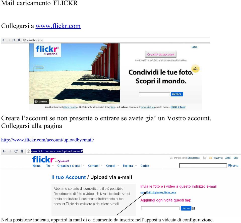 account. Collegarsi alla pagina http://www.flickr.