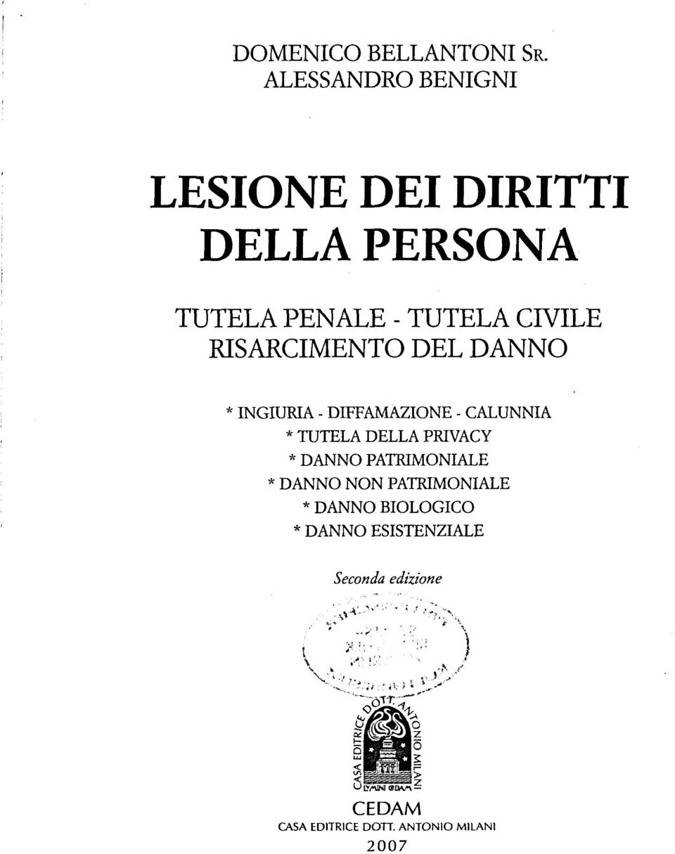 RISARCIMENTO DEL DANNO * INGIURIA - DIFFAMAZIONE - CALUNNIA * TUTELA DELLA PRIVACY