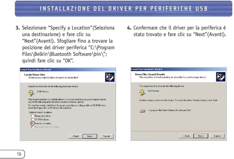 Sfogliare fino a trovare la posizione del driver periferica C:\Program