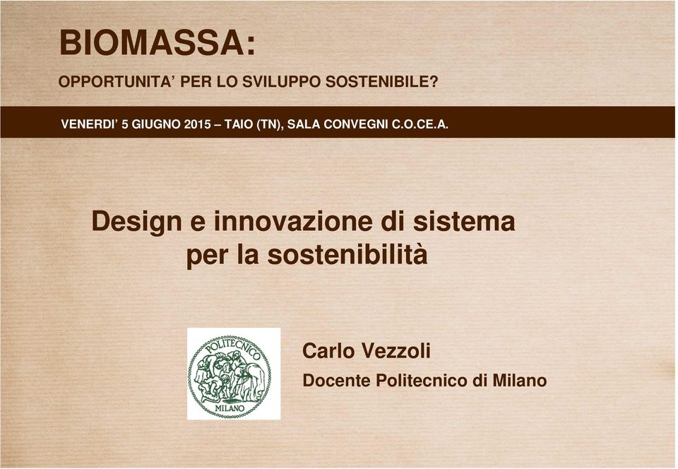 A. Design e innovazione di sistema per la