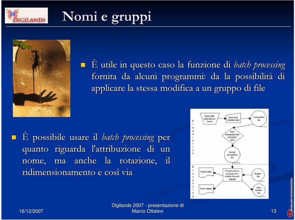 gruppo di file È possibile usare il batch processing per quanto riguarda