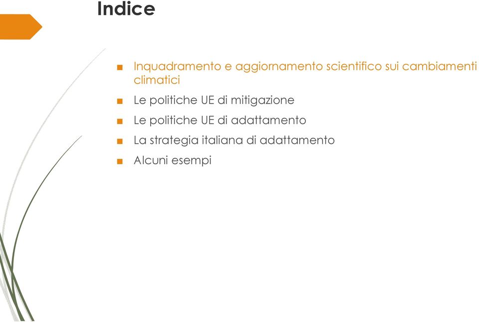 politiche UE di mitigazione Le politiche UE di