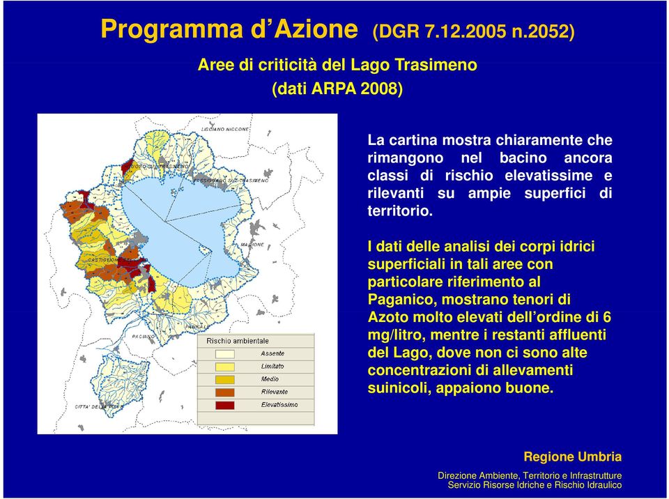 rischio elevatissime e rilevanti su ampie superfici di territorio.