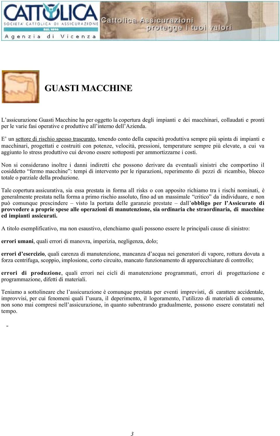 sempre più elevate, a cui va aggiunto lo stress produttivo cui devono essere sottoposti per ammortizzarne i costi.