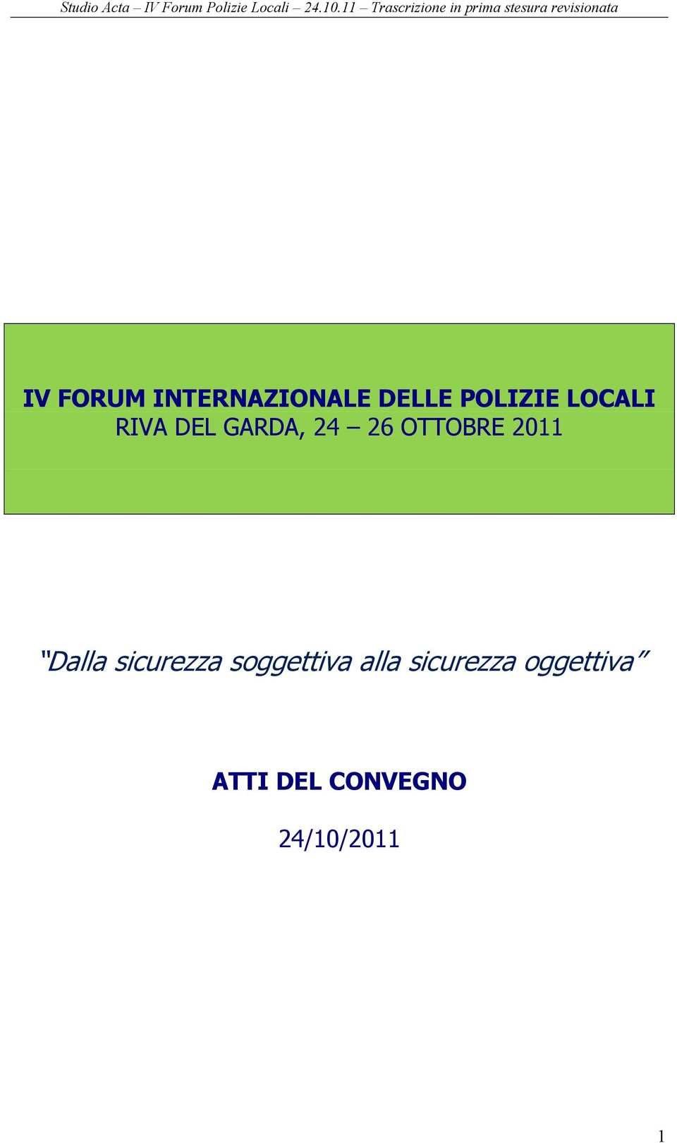 2011 Dalla sicurezza soggettiva alla